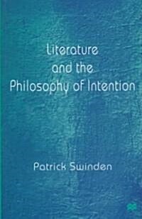 Literature and the Philosophy of Intention (Hardcover)