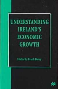 Understanding Irelands Economic Growth (Hardcover)