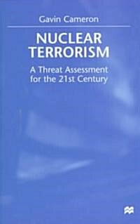 Nuclear Terrorism: A Threat Assessment for the 21st Century (Hardcover)