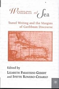 Women at Sea: Travel Writing and the Margins of Caribbean Discourse (Hardcover)