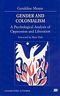 Gender and Colonialism: A Psychological Analysis of Oppression and Liberation (Hardcover)