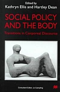 Social Policy and the Body: Transitions in Corporeal Discourse (Hardcover)