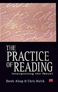 The Practice of Reading: Interpreting the Novel (Hardcover)