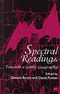 Spectral Readings: Towards a Gothic Geography (Hardcover)