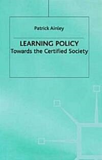Learning Policy: Towards the Certified Society (Hardcover)