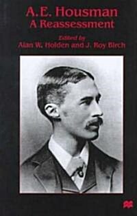 A. E. Housman: A Reassessment (Hardcover)