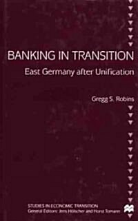 Banking in Transition: East Germany After Unification (Hardcover)