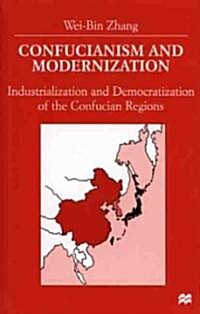 Confucianism and Modernisation: Industrialization and Democratization in East Asia (Hardcover, 2000)