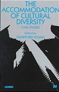 The Accommodation of Cultural Diversity: Case Studies (Hardcover)