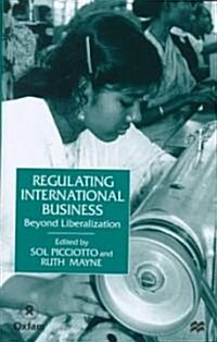 Regulating International Business: Beyond Liberalization (Hardcover)