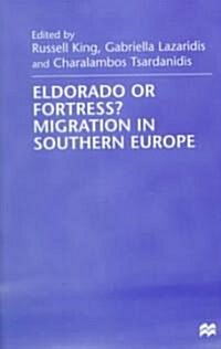 Eldorado or Fortress? Migration in Southern Europe (Hardcover)