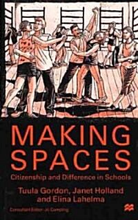 Making Spaces: Citizenship and Difference in Schools (Hardcover)