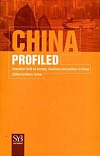 China Profiled: Essential Facts on Society, Business, and Politics in China (Paperback)