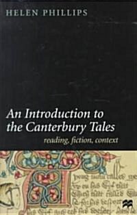 An Introduction to the Canterbury Tales: Fiction, Writing, Context (Hardcover)