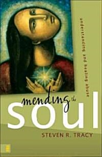 Mending the Soul: Understanding and Healing Abuse (Paperback)