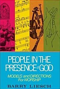 People in the Presence of God: Models and Directions for Worship (Paperback)