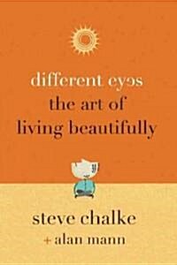 Different Eyes: The Art of Living Beautifully (Paperback)