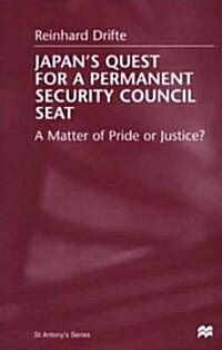 Japans Quest for a Permanent Security Council Seat: A Matter of Pride or Justice? (Hardcover)