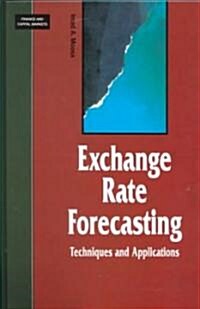 Exchange Rate Forecasting: Techniques and Applications (Hardcover)