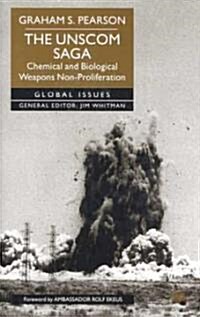 The Unscom Saga: Chemical and Biological Weapons Non-Proliferation (Hardcover)