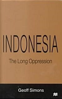 Indonesia: The Long Oppression (Hardcover)