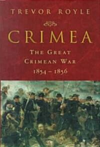 Crimea: The Great Crimean War, 1854-1856: The Great Crimean War, 1854-1856 (Hardcover)