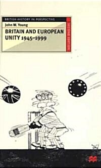 Britain and European Unity, 1945-1999 (Hardcover, 2)