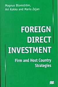 Foreign Direct Investment: Firm and Host Country Strategies (Hardcover)