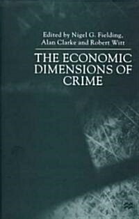 The Economic Dimensions of Crime (Hardcover)