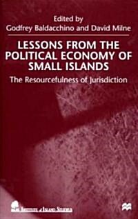 Lessons from the Political Economy of Small Islands: The Resourcefulness of Jurisdiction (Hardcover)