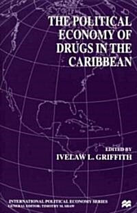 The Political Economy of Drugs in the Caribbean (Hardcover)