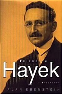 Friedrich Hayek: A Biography: A Biography (Hardcover)