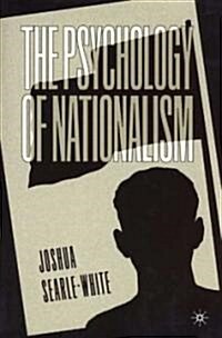 The Psychology of Nationalism (Hardcover, 2001)