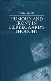 Humour and Irony in Kierkegaard S Thought (Hardcover, 2000)