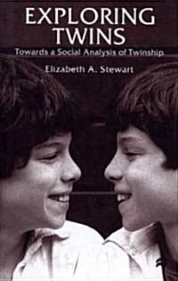 Exploring Twins: Towards a Social Analysis of Twinship (Hardcover)