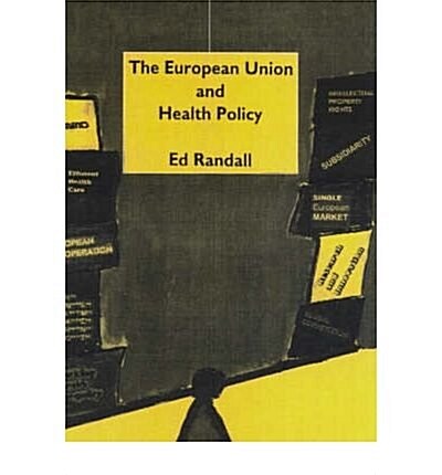 The European Union and Health Policy (Hardcover)