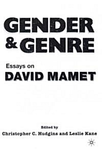 Gender and Genre: Essays on David Mamet (Hardcover)