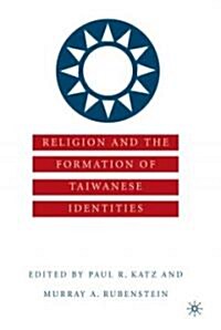 Religion and the Formation of Taiwanese Identities (Hardcover)