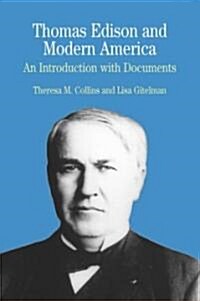 Thomas Edison and Modern America: A Brief History with Documents (Paperback)