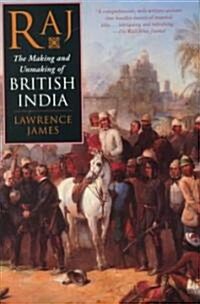 Raj: The Making and Unmaking of British India (Paperback)
