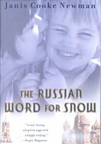 The Russian Word for Snow: A True Story of Adoption (Paperback)