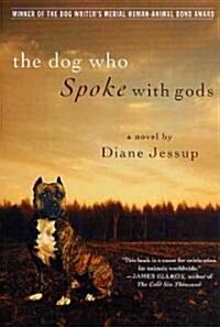 The Dog Who Spoke With Gods (Paperback, Reprint)