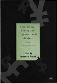 Postcolonial Theory and Organizational Analysis: A Critical Engagement (Hardcover)