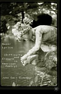 Queer Lyrics: Difficulty and Closure in American Poetry (Hardcover)