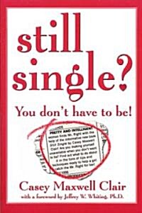 Still Single?: You Dont Have to Be! (Paperback)