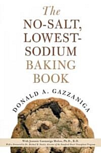 The No-Salt, Lowest-Sodium Baking Book (Paperback, Reprint)