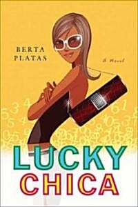 Lucky Chica (Paperback, 1st)