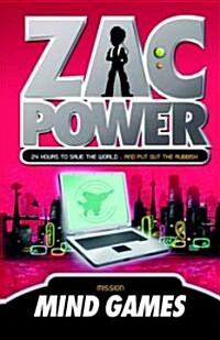 [중고] Zac Power #3: Mind Games: 24 Hours to Save the World ... and Put Out the Rubbish (Paperback)