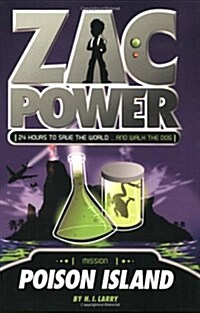 Zac Power #1: Poison Island: 24 Hours to Save the World ... and Walk the Dog (Paperback)