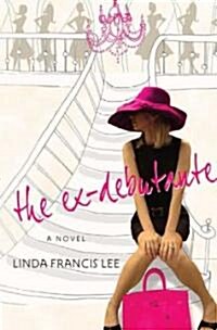 The Ex-Debutante (Hardcover)